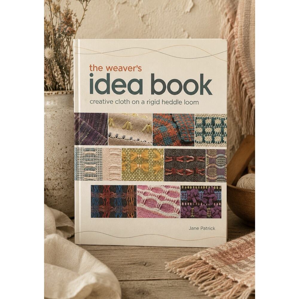 The Weaver's Idea Book: Creative Cloth on Rigid Heddle Loom 2010 Beginner Interm